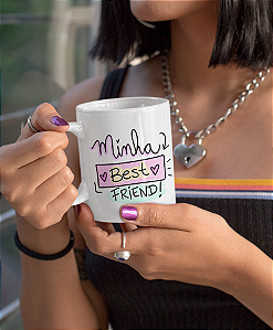 Caneca " Minha best friend"