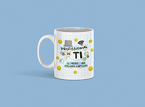 Caneca " Profissional de TI "