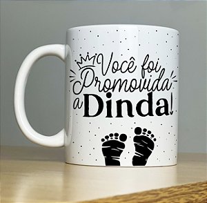 Caneca " Você foi Promovido a Dindo ou Dinda"