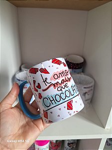 Caneca Porcelana - "Te Amo mais que chocolate"