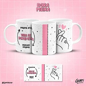 Caneca " Vida de Dorameira "