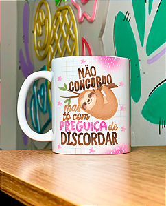 Caneca Tõ com preguiça de discordar