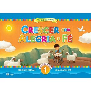 Livro Crescer Com Alegria E Fé - EI Volume 1 - Editora FTD