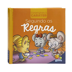 Livro Infantil Construindo Caráter Seguindo Regras TodoLivro