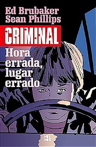CRIMINAL – VOL. 7  – HORA ERRADA, LUGAR ERRADO