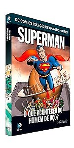 O QUE ACONTECEU AO HOMEM DE AÇO? (DC COMICS COLEÇÃO DE GRAPHIC NOVELS N° 63)