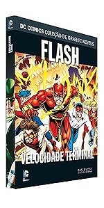 FLASH: VELOCIDADE TERMINAL (DC COMICS COLEÇÃO DE GRAPHIC NOVELS N.º 94)