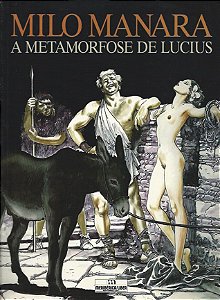 A METAMORFOSE DE LUCIUS - MILO MANARA