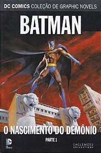 BATMAN: O NASCIMENTO DO DEMÔNIO - PARTE 1 (DC COMICS COLEÇÃO DE GRAPHICS NOVELS N.° 15)