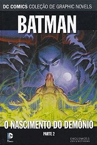 BATMAN: O NASCIMENTO DO DEMÔNIO - PARTE 2 (DC COMICS COLEÇÃO DE GRAPHICS NOVELS N.° 16)