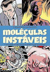 QUARTETO FANTÁSTICO: MOLÉCULAS INSTÁVEIS