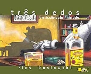TRÊS DEDOS - UM ESCÂNDALO ANIMADO