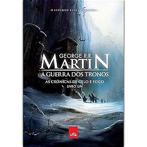 A GUERRA DOS TRONOS(AS CRÔNICAS DE GELO E FOGO) - LIVRO UM