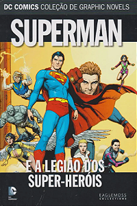 SUPERMAN E A LEGIÃO DOS SUPER-HERÓIS  - (DC COMICS COLEÇÃO DE GRAPHIC NOVELS N.° 75)