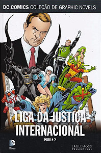 LIGA DA JUSTIÇA INTERNACIONAL: PARTE 2 - (DC COMICS COLEÇÃO DE GRAPHIC NOVELS N.° 73)
