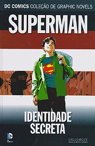 SUPERMAN: IDENTIDADE SECRETA - (DC COMICS COLEÇÃO DE GRAPHIC NOVELS N.° 150)