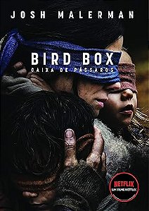 CAIXA DE PÁSSAROS (BIRD BOX): NÃO ABRA OS OLHOS