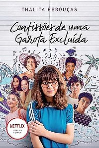 CONFISSÕES DE UMA GAROTA EXCLUÍDA