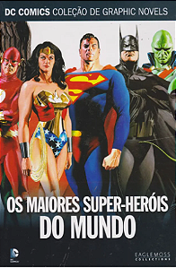 OS MAIORES SUPER-HERÓIS DO MUNDO (DC COMICS COLEÇÃO DE GRAPHIC NOVELS - SAGAS DEFINITIVAS - N.° 31)