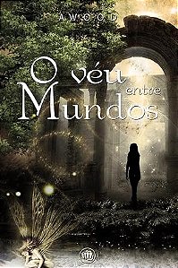 O VÉU ENTRE MUNDOS