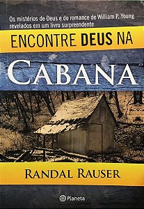 ENCONTRE DEUS NA CABANA