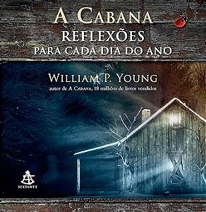 A CABANA - REFLEXÕES PARA CADA DIA DO ANO