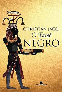 O FARAÓ NEGRO