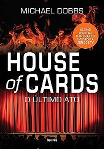 HOUSE OF CARDS: O ÚLTIMO ATO