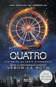 QUATRO: HISTÓRIAS DA SÉRIE DIVERGENTE