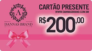 Cartão Presente Dannas Brand R$200,00