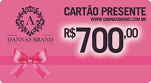 Cartão Presente Dannas Brand R$700,00