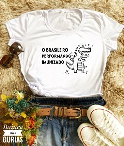 T-shirt O Brasileiro Performando Imunizado