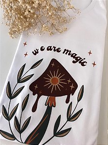 T-Shirt - We are magic