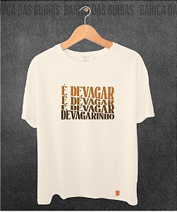 Camiseta É devagar... (Manga com ou sem paetê)