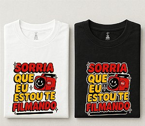 Camiseta - Sorrria que eu estou te filmando