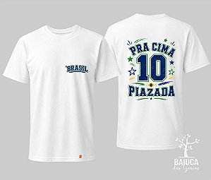 Camiseta Copa - Pra cima Piazada (Frente e costas)