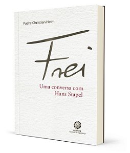 Frei - Uma conversa com Hans Stapel