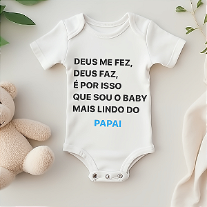 Body Personalizado Bebê Deus Me Fez, Deus Faz Papai