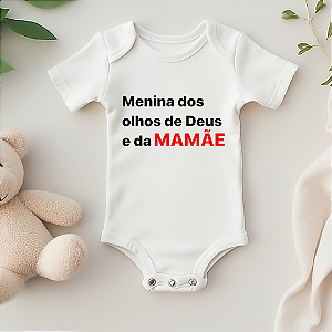 Body Personalizado Bebê Menina Dos Olhos de Deus e da Mamãe