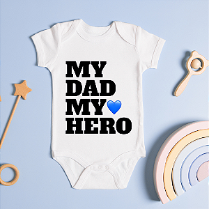 Body Personalizado Bebê My Dad My Hero