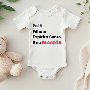 Body Personalizado Bebê Pai, Filho, Espírito Santo e eu Mamãe