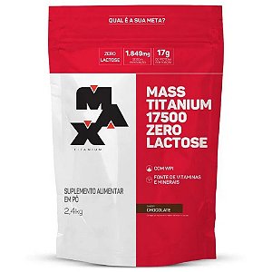 MASS TITANIUM 17500 ZERO LACTOSE REFIL 2,4KG - MAX TITANIUM