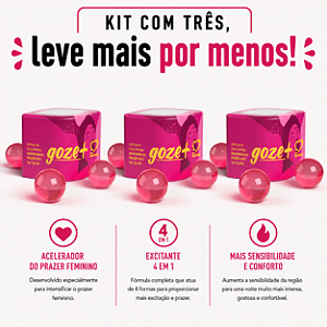 KIT COM TRES GOZE+ ACELERADOR DO PRAZER CÁPSULA 3un ( cada sai por R$ 5,97 no pix )