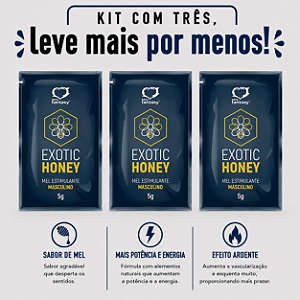 KIT COM TRES EXOTIC HONEY MEL EXCITANTE MASCULINO 5g ( cada sai por R$ 4,18 no pix )