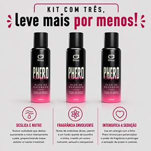 KIT COM TRES PHERO Aroma Feminino Óleo de Massagem 100ml ( cada sai por R$ 16,92 no pix )
