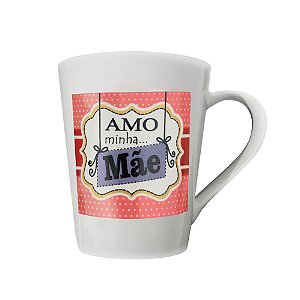 Caneca Amo Minha Mãe