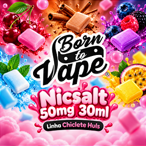 Nicsalt Born To Vape 50mg 30ml - Linha Chiclete Huls