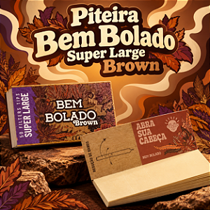 Piteira Bem Bolado Super Large Brown