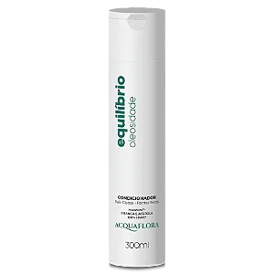 Acquaflora Equilibrio Oleosidade Condicionador 300ml Ponta Seca