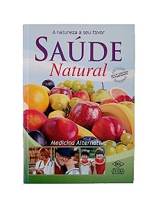 Saúde Natural - A natureza a seu favor